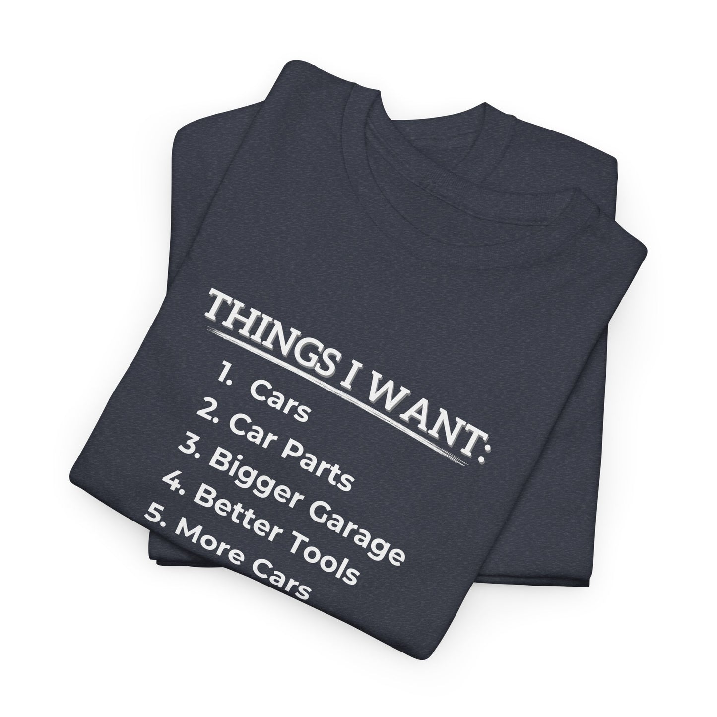 Car - Things I Want Shirt