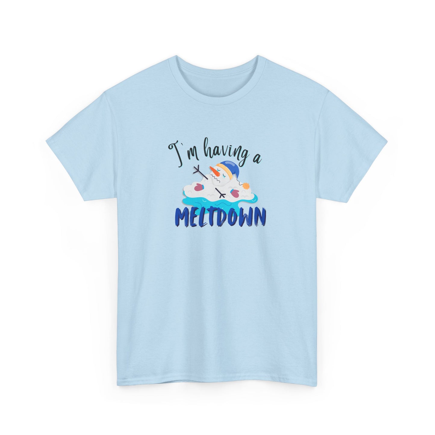 Having a Meltdown Shirt