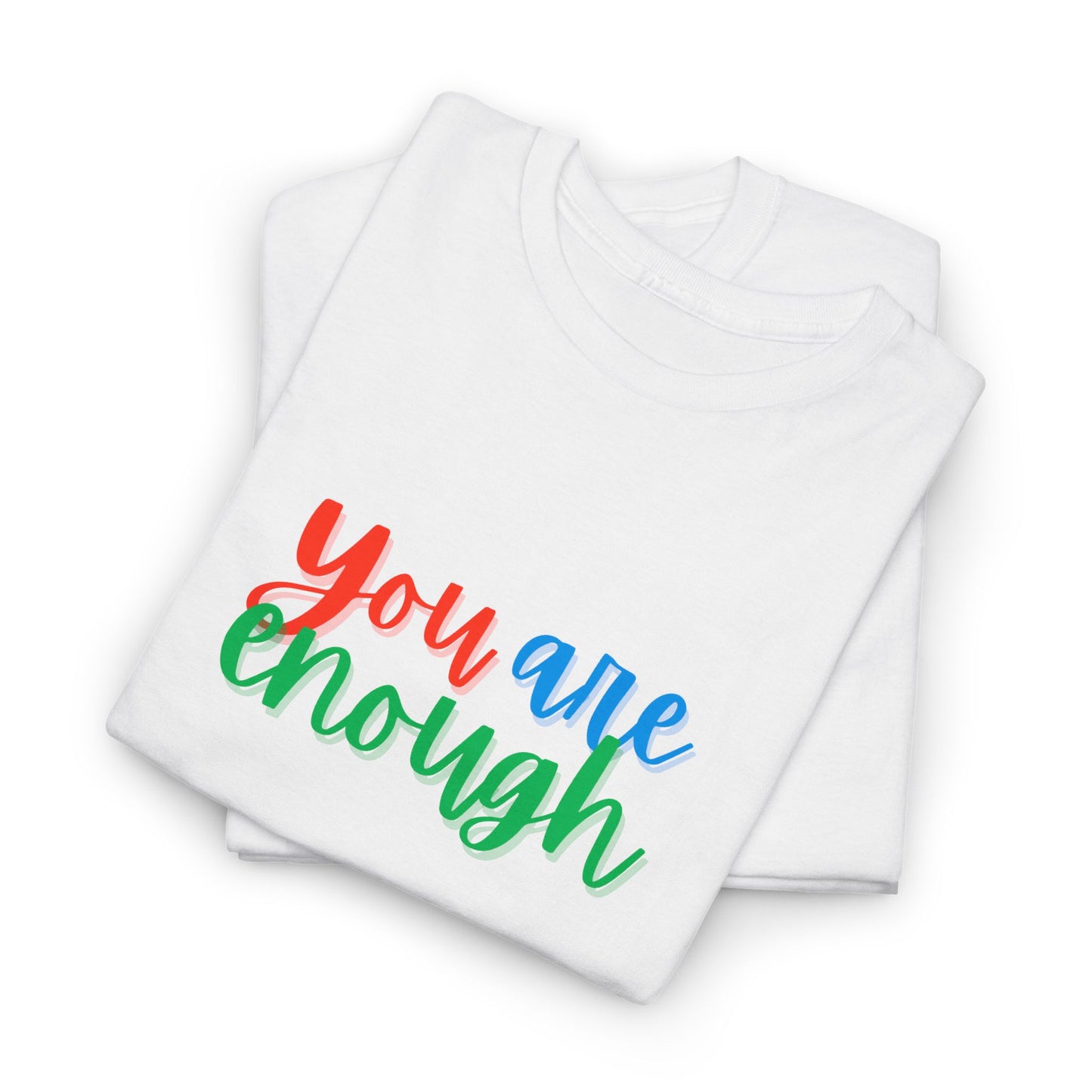 You Are Enough Pride Shirt