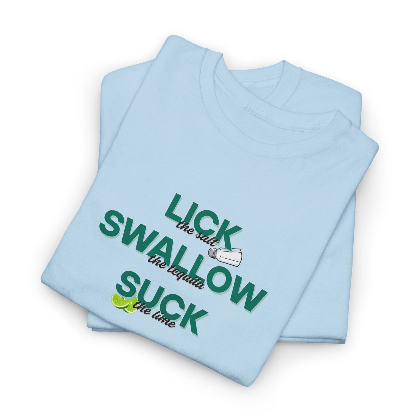 Tequila, Lick, Swallow Shirt