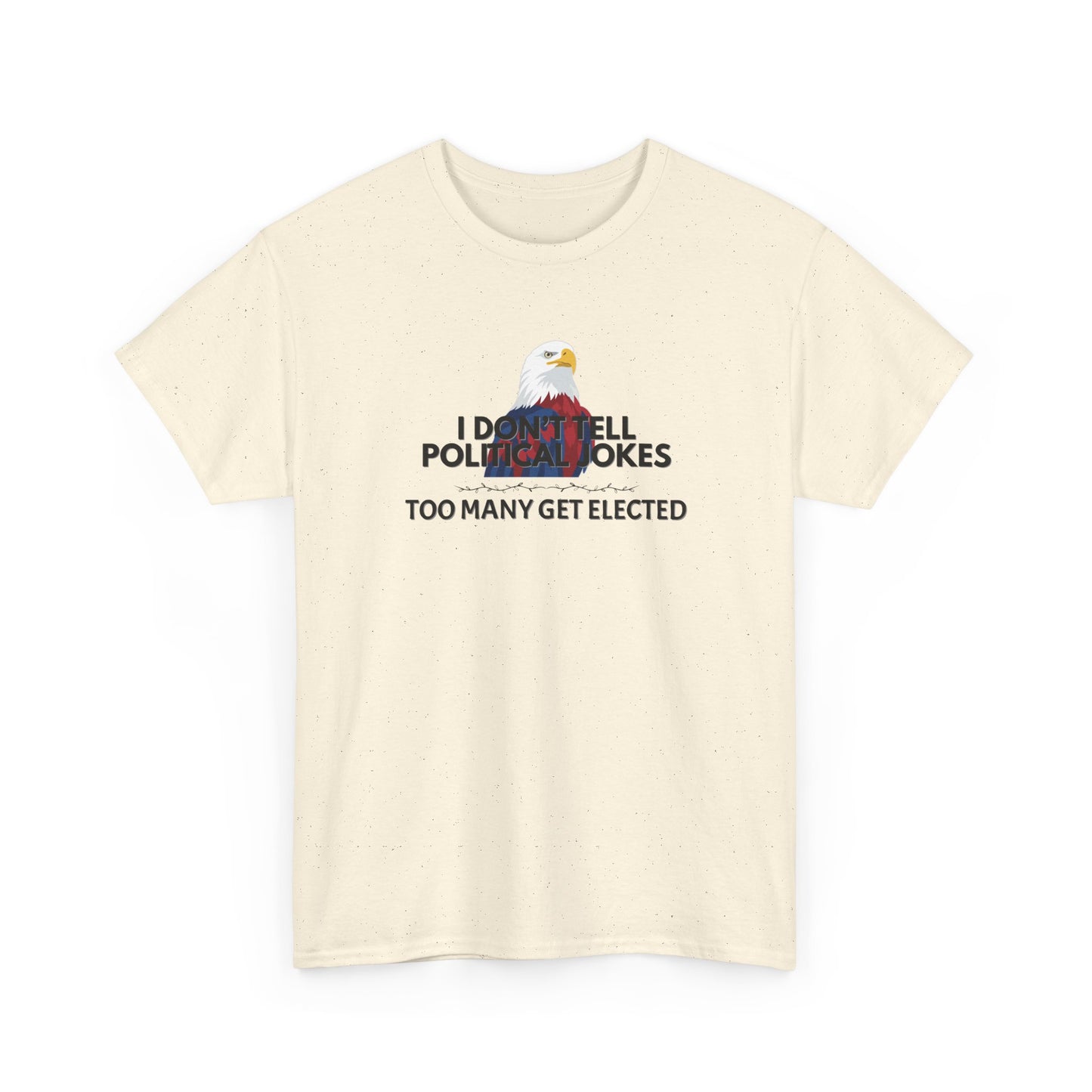 Don't Tell Political Jokes Shirt