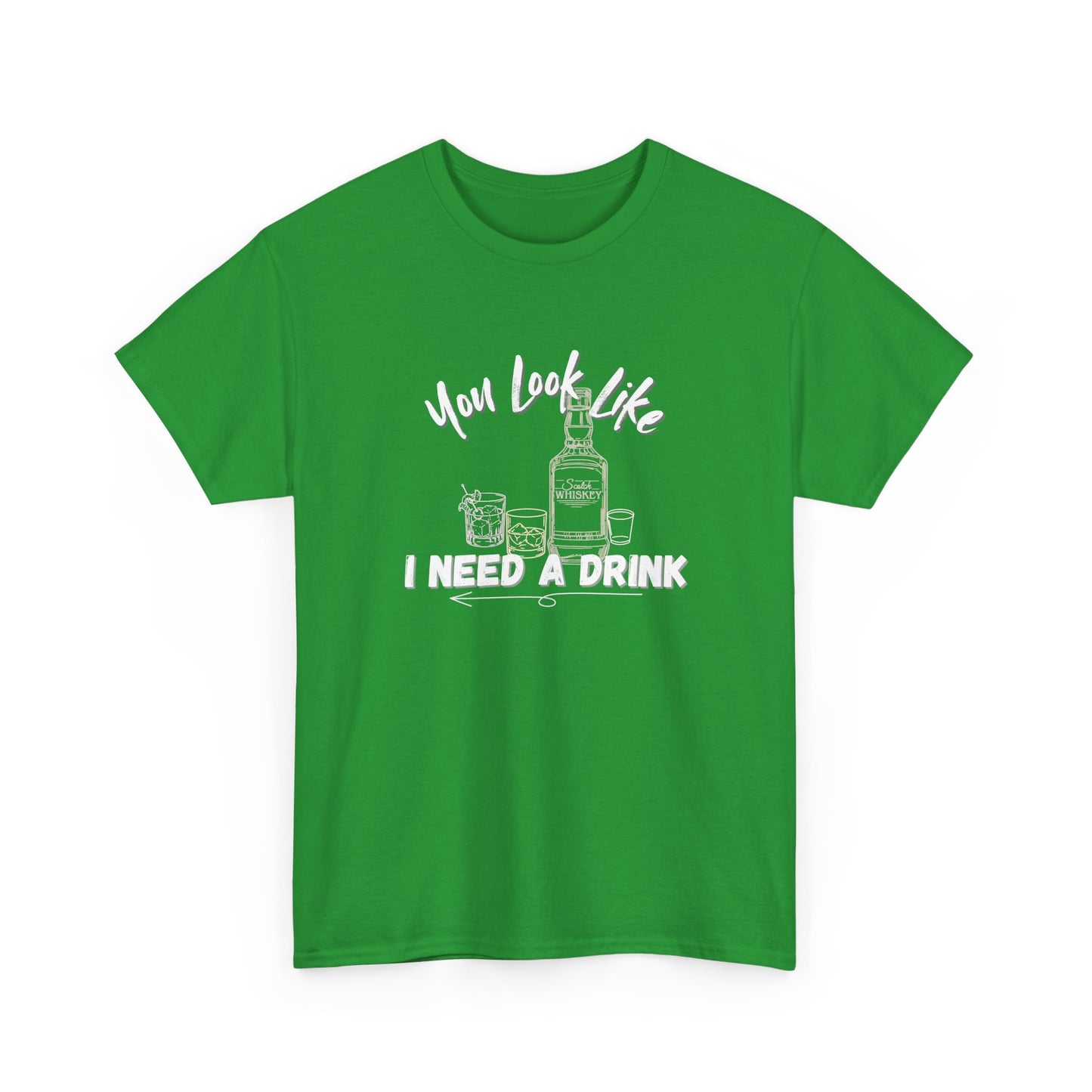 You Look Like I need a Drink Shirt
