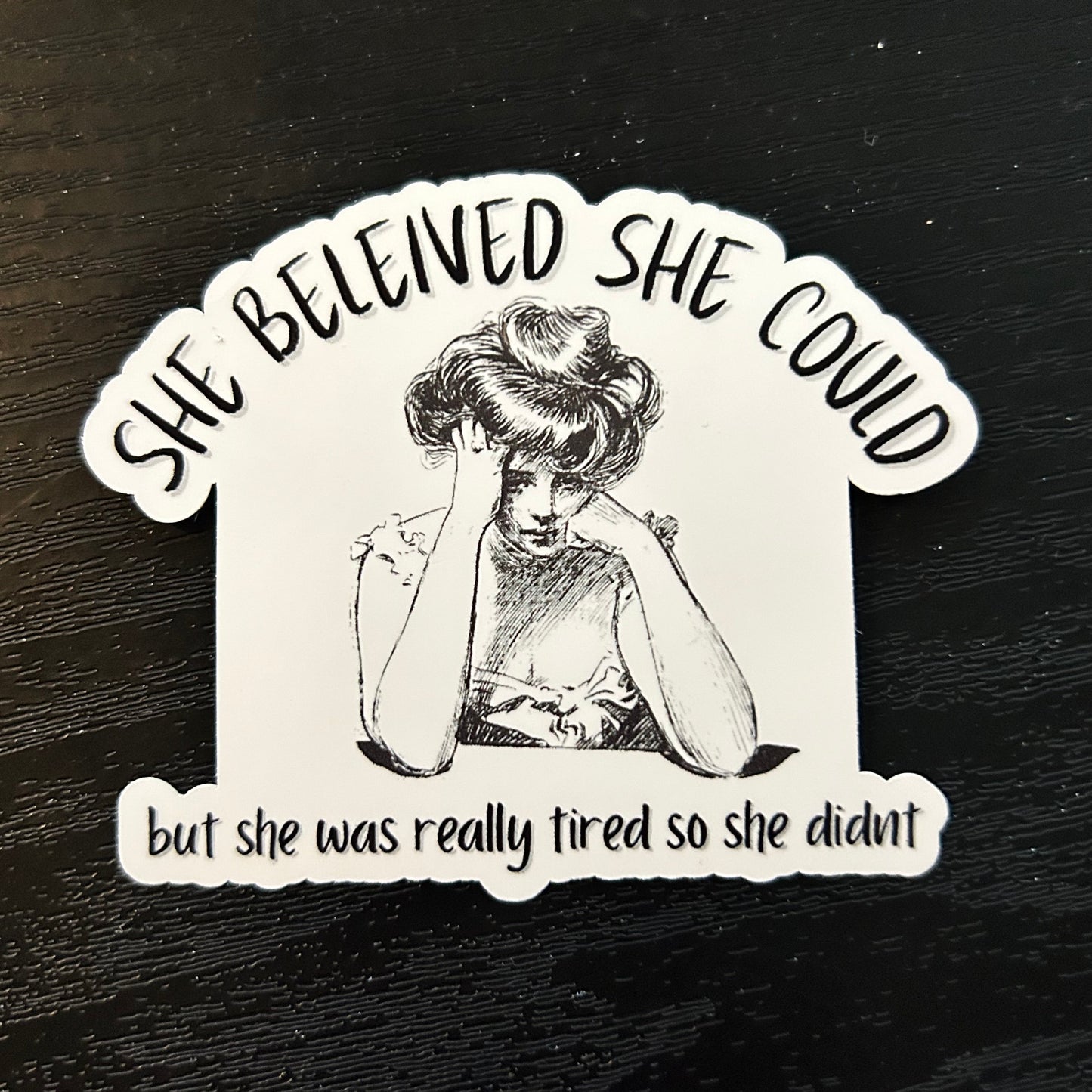 She Believed She Could Sticker