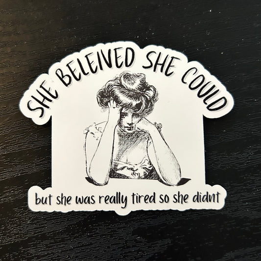 She Believed She Could Sticker