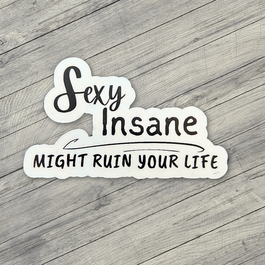 Sexy Insane Sticker