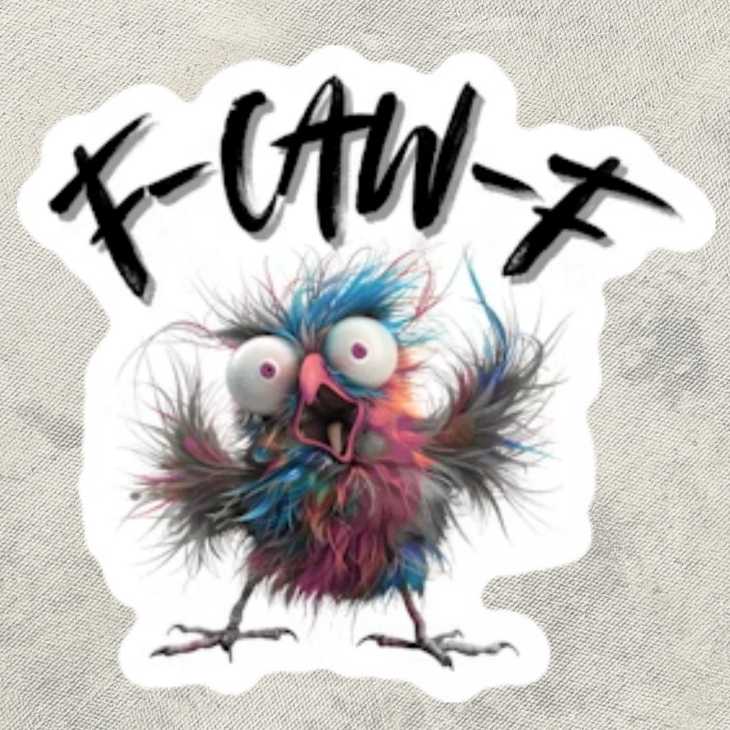 F-Caw-F Sticker