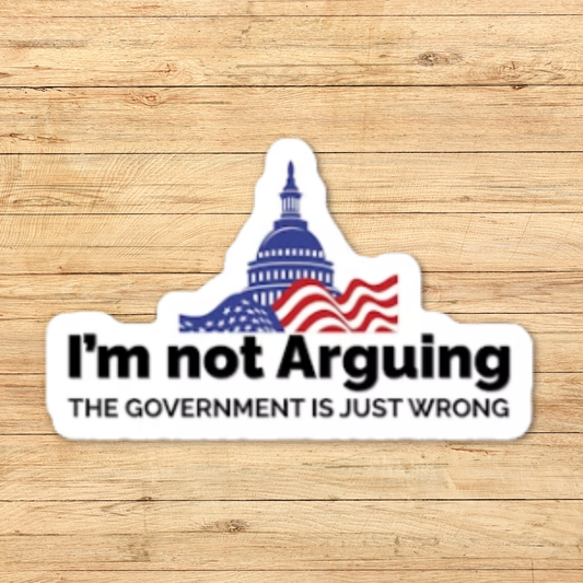 I'm not Arguing Sticker