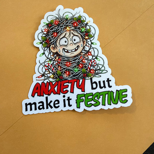 Anxiety but Make It Festive Sticker