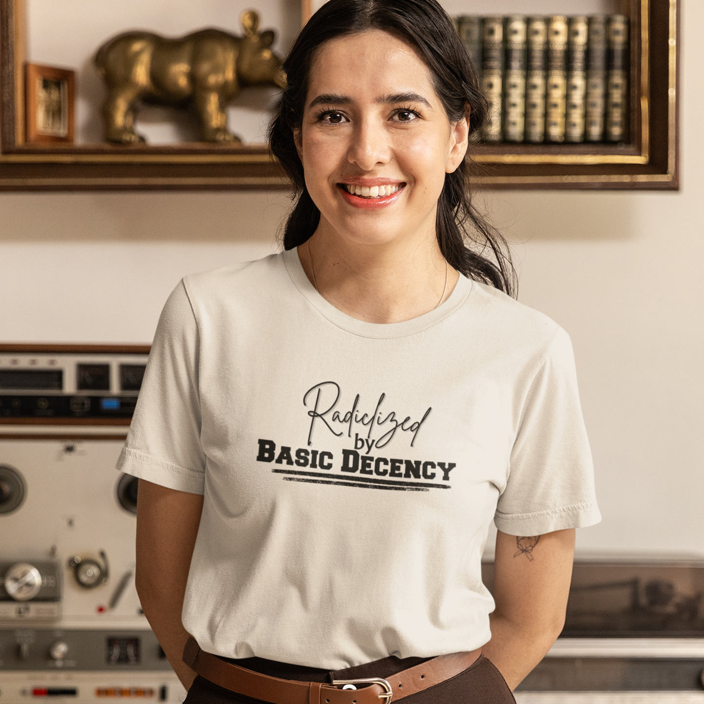 Radicalized by Decency Shirt