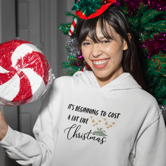 Its Beginning to Cost Alot Like Christmas Shirt