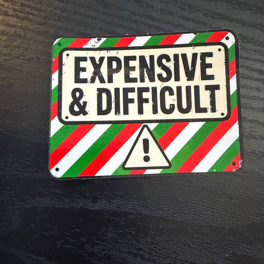 Expensive & Difficult Sticker