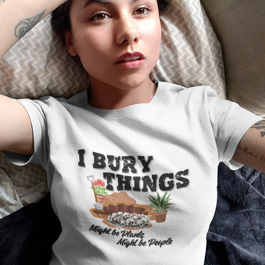 I Bury Things Shirt
