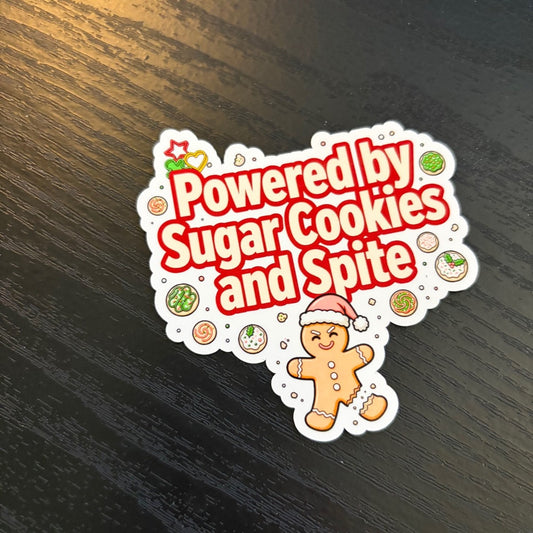 Powered by Sugar Cookies and Spite Sticker