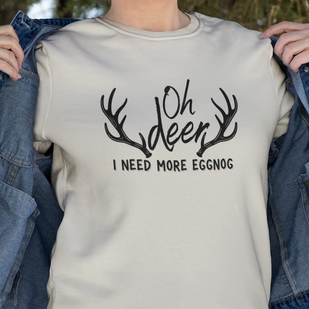 Oh Deer, I Need Eggnog Shirt