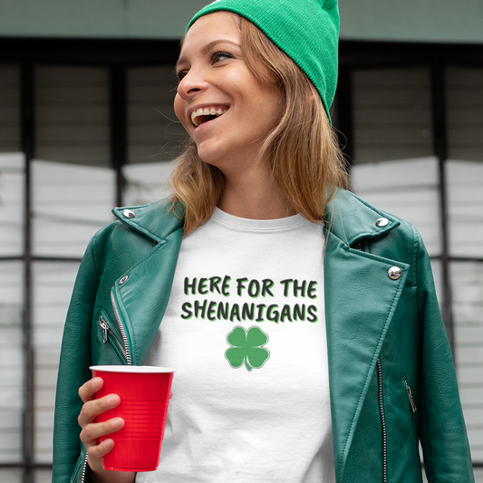 Here for the Shenanigans, St Patty Day Shirt